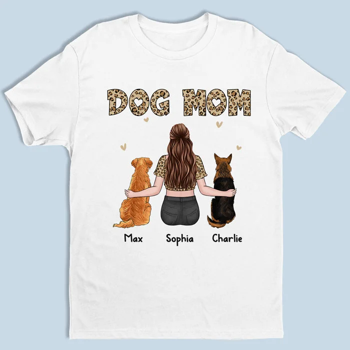 Be A Cool Dog Mom, In A Pawfect Way - Dog Personalized Custom Unisex T-shirt, Hoodie, Sweatshirt - Mother's Day, Birthday Gift For Pet Owners, Pet Lovers