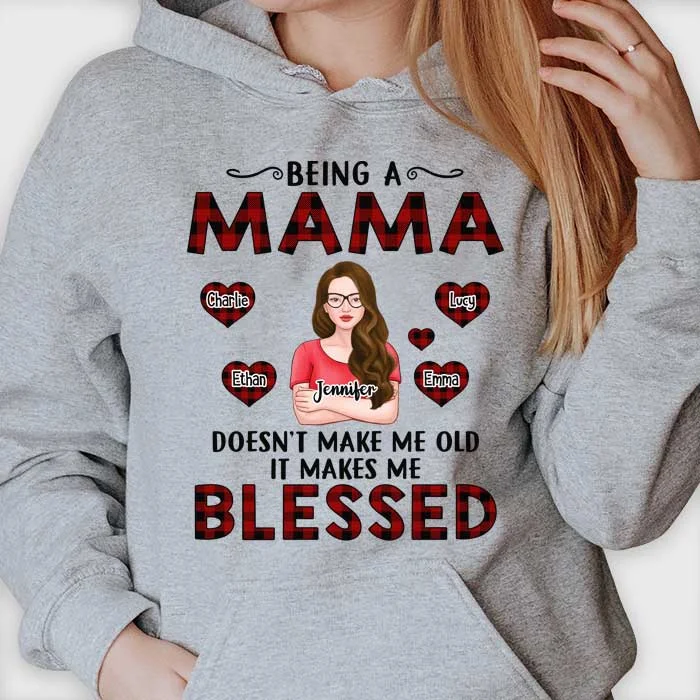 Being A Grandma Doesn't Make Me Old It Makes Me Blessed - Gift For Mom, Grandma - Personalized Unisex T-shirt, Hoodie