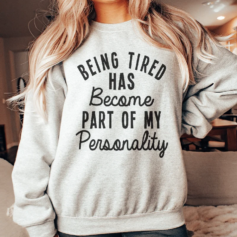 Being Tired Has Become Part Of My Personality