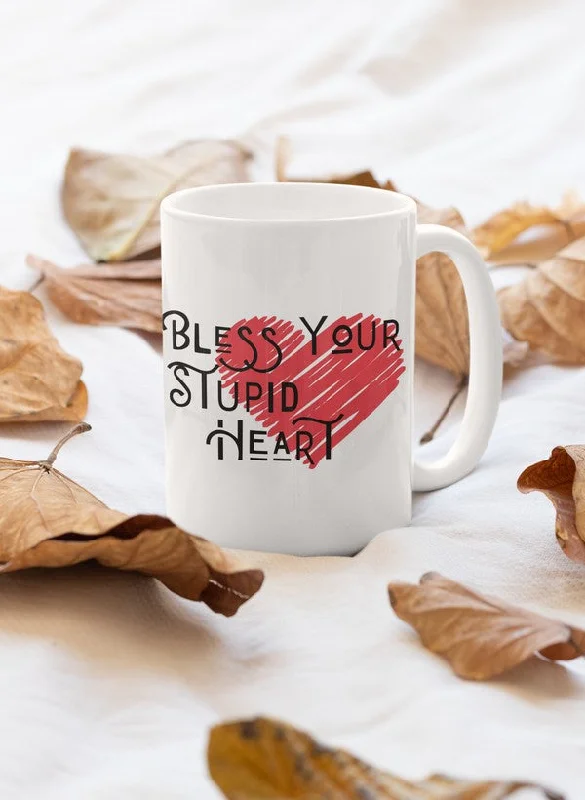 Bless Your Stupid Heart Mug