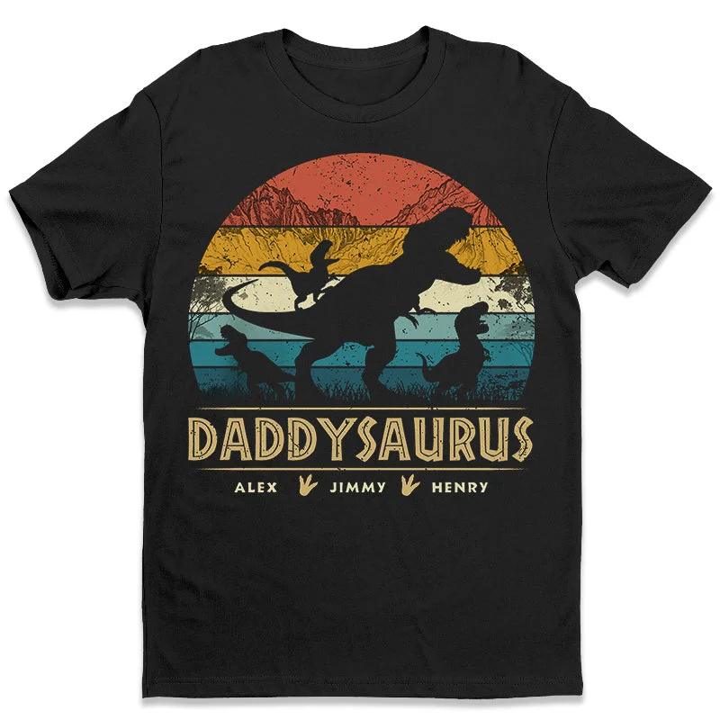 Don't Mess With Daddysaurus - Family Personalized Custom Unisex T-shirt, Hoodie, Sweatshirt - Father's Day, Birthday Gift For Dad, Grandpa