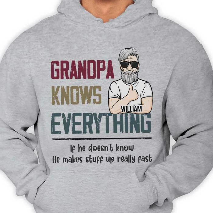 Grandpa Knows Everything - Gift For Dad, Grandpa - Personalized Unisex T-shirt, Hoodie