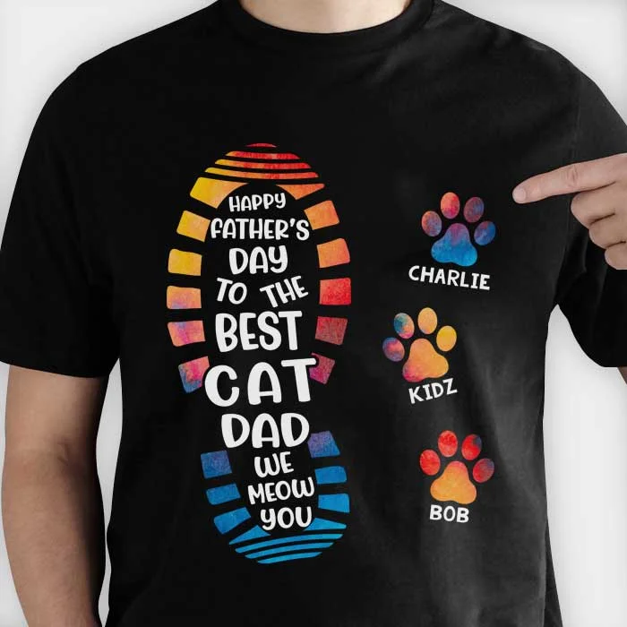 Happy Father's Day To The Best Cat Dad Paw Print - Gift For Dad, Personalized Unisex T-Shirt