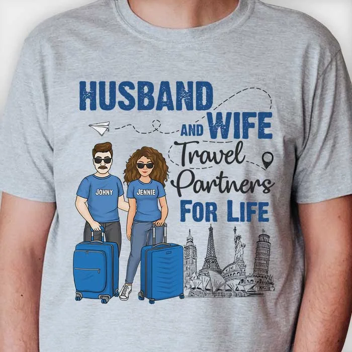 Husband And Wife Travel Partners - Personalized Unisex T-shirt, Hoodie - Gift For Couples, Husband Wife