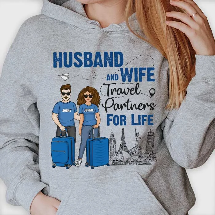 Husband And Wife Travel Partners - Personalized Unisex T-shirt, Hoodie - Gift For Couples, Husband Wife