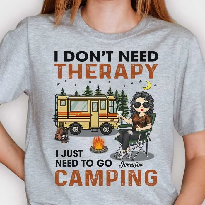 I Don't Need Therapy I Just Need To Go Camping - Gift For Camping Couples, Personalized Unisex T-shirt, Hoodie, Sweatshirt