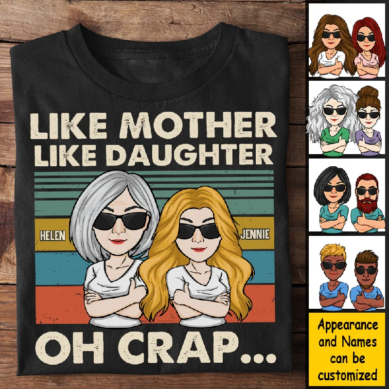 Oh Crap Like Mother Like Daughter - Personalized Unisex T-Shirt, Hoodie - Gift For Mom