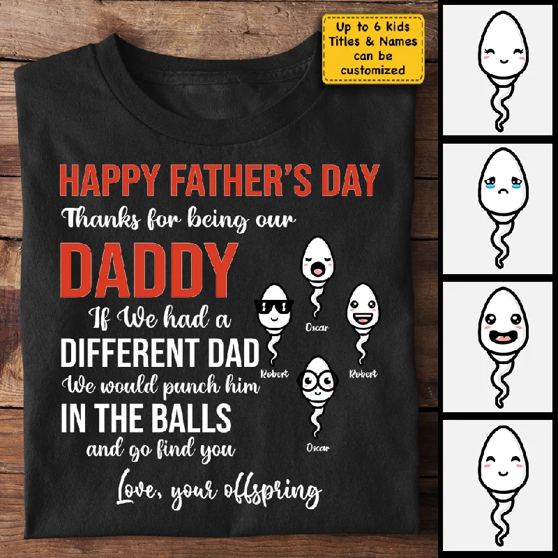 Thanks For Being Our Daddy - Personalized Unisex T-Shirt, Hoodie - Gift For Dad, Gift For Father's Day