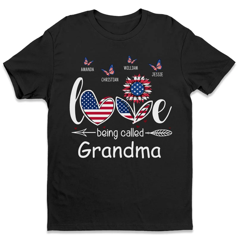 The Love Being Called Grandma - Gift For 4th Of July - Personalized Unisex T-Shirt