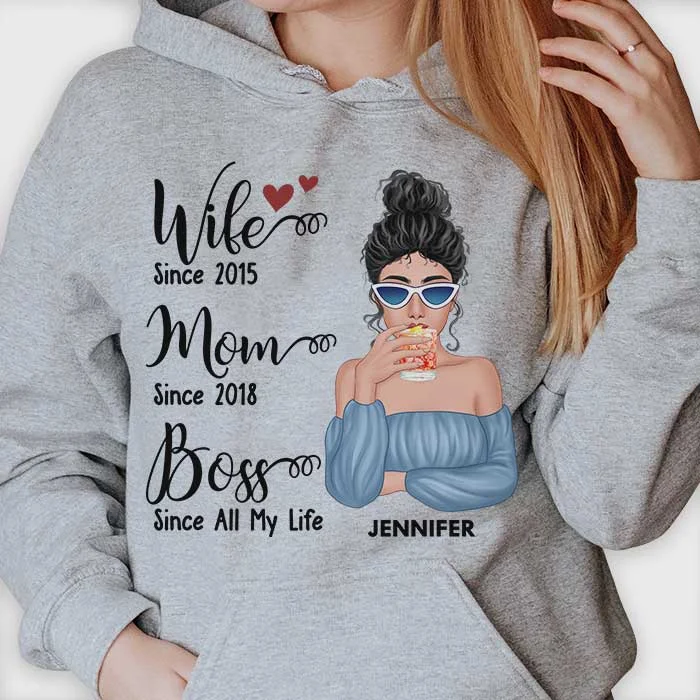 Wife Mom Boss Since All My Life - Gift For Couples, Personalized Unisex T-shirt, Hoodie