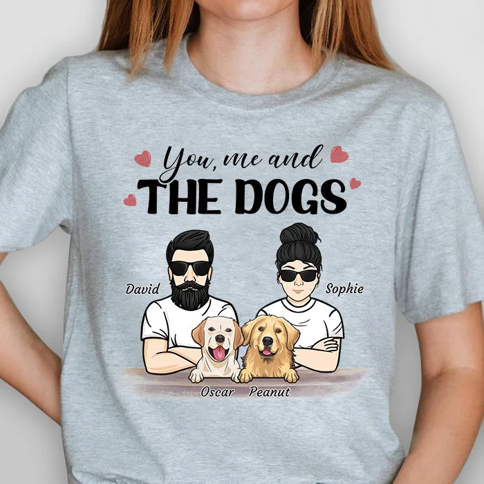 You, Me And The Dogs - Personalized Unisex T-Shirt