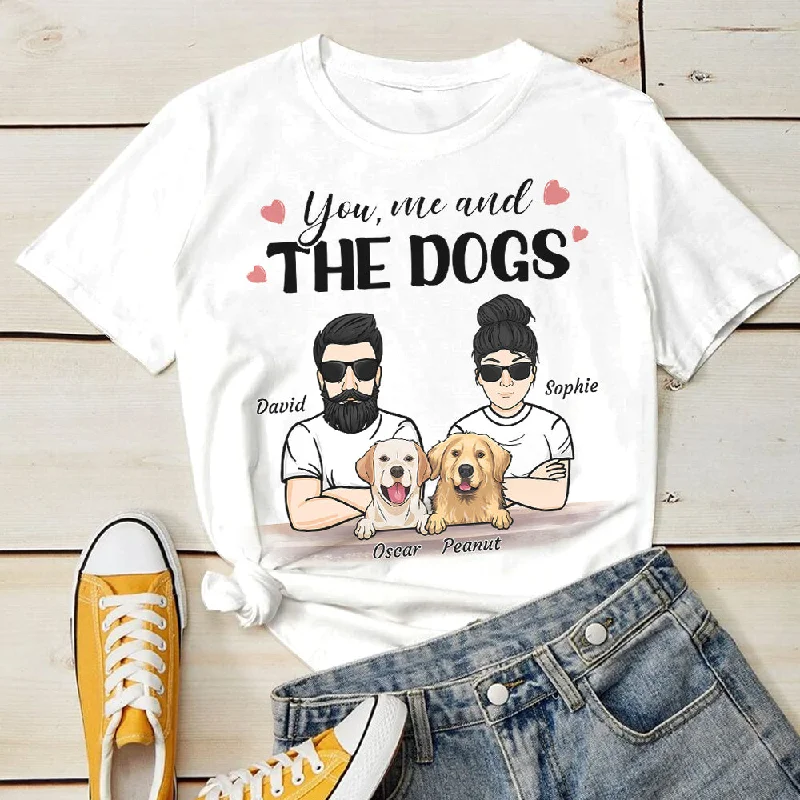 You, Me And The Dogs - Personalized Unisex T-Shirt