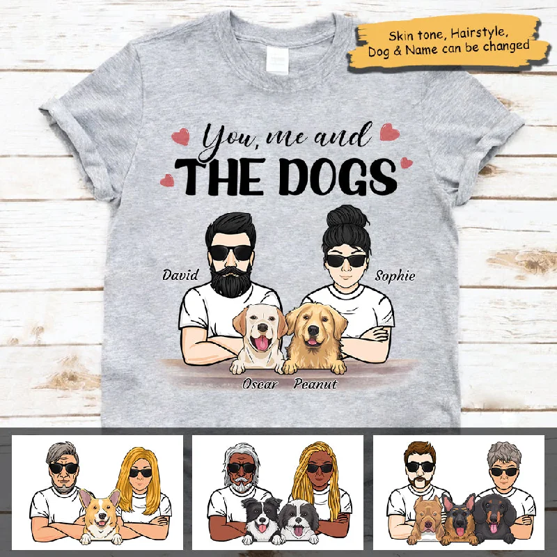 You, Me And The Dogs - Personalized Unisex T-Shirt